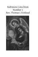 Baltimore Catechism Number 1 - Hermenegild Tosf, Brother (Editor), and Kinkead, Thomas L