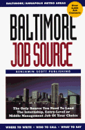 Baltimore Job Source: The Only Source You Need to Land the Internship, Entry-Level or Middle Management Job of Your Choice