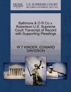 Baltimore & O R Co V. Robertson U.S. Supreme Court Transcript of Record with Supporting Pleadings