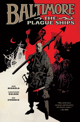Baltimore: The Plague Ships, Volume One - Mignola, Mike, and Golden, Christopher