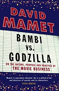 Bambi Vs. Godzilla: On the Nature, Purpose, and Practice of the Movie Business