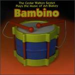 Bambino: Cedar Walton Plays Music of Art Blakey