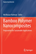 Bamboo Polymer Nanocomposites: Preparation for Sustainable Applications