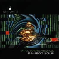 Bamboo Soup - Small Defence/Riley Lee
