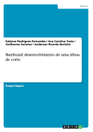 Bambuzal: Desenvolvimento de Uma Tabua de Corte