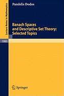 Banach Spaces and Descriptive Set Theory: Selected Topics
