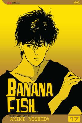 Banana Fish, Vol. 17 - Yoshida, Akimi