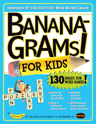 Bananagrams for Kids - Puzzability, and Goldstein, Amy, and Leighton, Robert