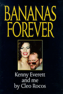 Bananas Forever: Kenny Everett and Me