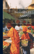 Bananes Et Ananas: Production Et Commerce En Guin?e Fran?aise