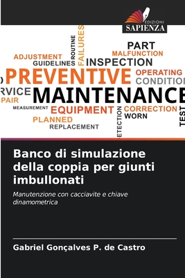 Banco di simulazione della coppia per giunti imbullonati - Gon?alves P de Castro, Gabriel