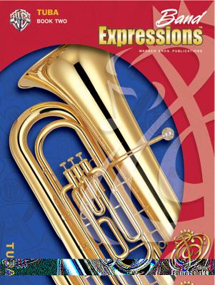 Band Expressions, Book Two Student Edition: Tuba, Book & CD - Smith, Robert W, and Smith, Susan L, and Story, Michael