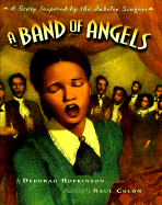 Band of Angels a: A Story Inspired by the Jubilee Singers