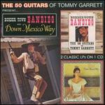 Bandido/Down Mexico Way - The 50 Guitars of Tommy Garrett