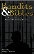 Bandits & Bibles: Convict Literature in Nineteenth-Century America