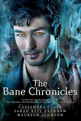 Bane Chronicles - Rees, Brennan