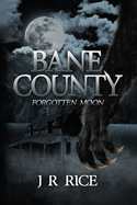 Bane County: Forgotten Moon