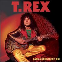 Bang a Gong - T. Rex