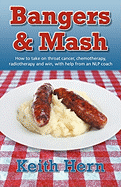 Bangers and MASH - How to Take on Throat Cancer, Chemotherapy, Radiotherapy and Win, with Help from an Nlp Coach