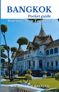 Bangkok Pocket Guide: Unveiling Thailand beguiling capital