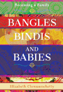 Bangles, Bindis, and Babies: Becoming a Family