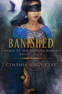 Banished: Book Three of the Saga of the Dragon Born