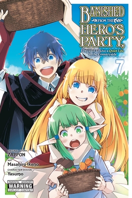 Banished from the Hero's Party, I Decided to Live a Quiet Life in the Countryside, Vol. 7 (Manga): Volume 7 - Zappon, and Ikeno, Masahiro, and Yasumo