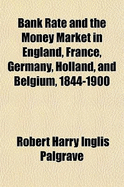 Bank rate and the money market in England, France, Germany, Holland, and Belgium, 1844-1900.