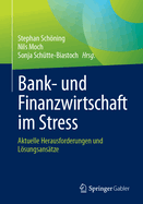 Bank- und Finanzwirtschaft im Stress: Aktuelle Herausforderungen und Lsungsanstze