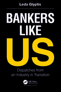Bankers Like Us: Dispatches from an Industry in Transition