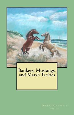 Bankers, Mustangs, and Marsh Tackies - Smith, Donna Campbell