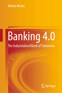 Banking 4.0: The Industrialised Bank of Tomorrow