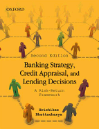 Banking Strategy, Credit Appraisal, and Lending Decisions: A Risk-Return Framework