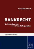 Bankrecht fr Betriebswirte und Wirtschaftsjuristen