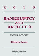 Bankruptcy and Article 9, Statutory Supplement, 2013 Edition