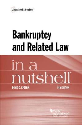 Bankruptcy and Related Law in a Nutshell - Epstein, David G.