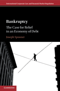 Bankruptcy: The Case for Relief in an Economy of Debt