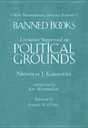 Banned Books: Literature Suppressed on Political Grounds: Literature Suppressed on Political Grounds