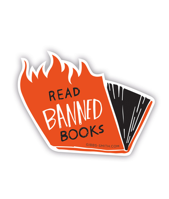 Banned Books Sticker (Flames) - Gibbs Smith (Creator)