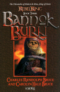 Bannok Burn - Bruce, Charles Randolph, and Bruce, Carolyn Hale