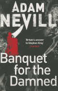 Banquet for the Damned: A shocking tale of ultimate terror from the bestselling author of The Ritual