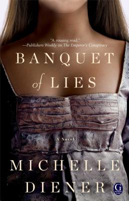 Banquet of Lies - Diener, Michelle