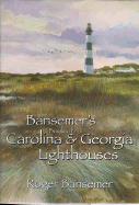 Bansemer's Book of Carolina and Georgia Lighthouses