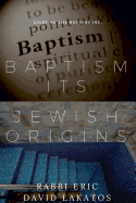 Baptism Its Jewish Origins