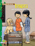 Bapu and the Missing Blue Pencil (An Inspiring Story About Wisely Using Our Resources) - Gupta, Subhadra Sen