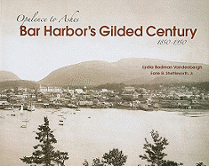 Bar Harbor's Gilded Century: Opulence to Ashes