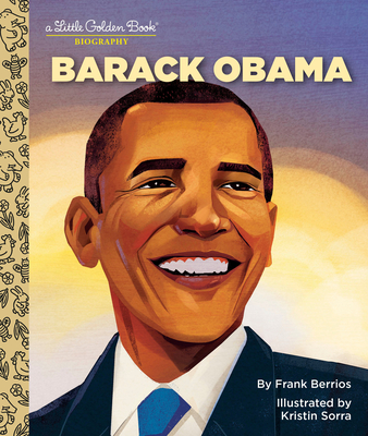 Barack Obama: A Little Golden Book Biography - Berrios, Frank