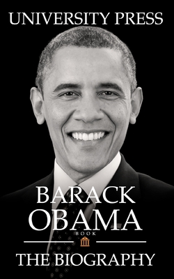 Barack Obama Book: The Biography of Barack Obama - Press, University