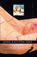 Baraka: Or the Lives, Fortunes and Sacred Honor of Anthony Smith, the Field Trilogy - Saul, John Ralston