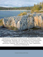 Barbados-Antigua Expedition; Narrative and Preliminary Report of a Zoological Expedition from Theuniversity of Iowa to the Lesser Antilles Under the Auspices of the Graduate College